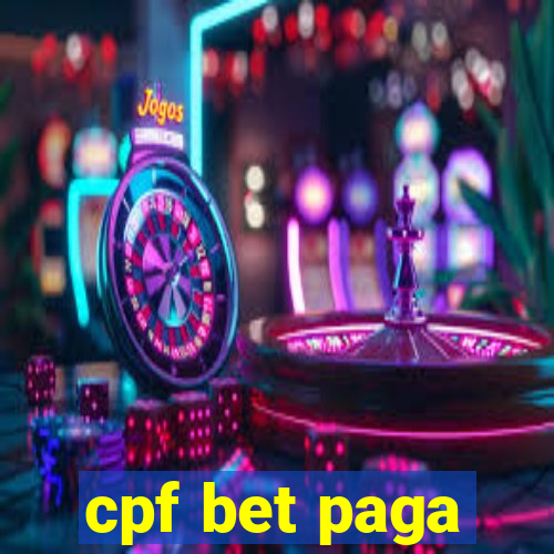 cpf bet paga